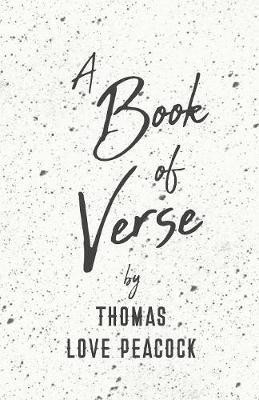A Book of Verse by Thomas Love Peacock(English, Paperback, Peacock Thomas Love)