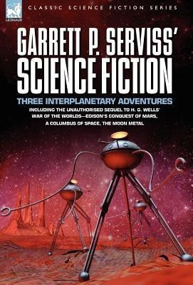 Garrett P. Serviss' Science Fiction(English, Hardcover, Serviss Garrett Putman)