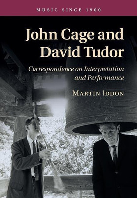 John Cage and David Tudor(English, Paperback, Iddon Martin)