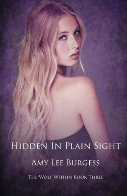 Hidden in Plain Sight(English, Paperback, Burgess Amy Lee)