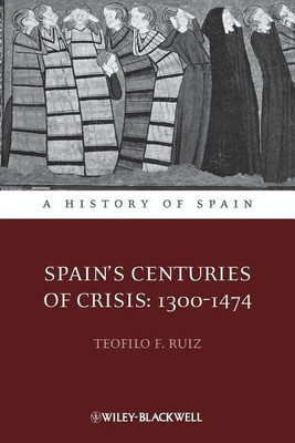 Spain's Centuries of Crisis(English, Paperback, Ruiz Teofilo F.)