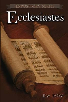 Ecclesiastes(English, Paperback, Bow Kenneth W)