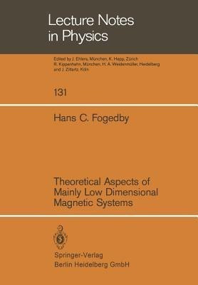 Theoretical Aspects of Mainly Low Dimensional Magnetic Systems(English, Paperback, Fogedby H. C.)