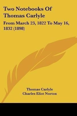Two Notebooks Of Thomas Carlyle(English, Paperback, Carlyle Thomas)