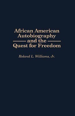 African American Autobiography and the Quest for Freedom(English, Hardcover, Jr. Roland L. Williams)