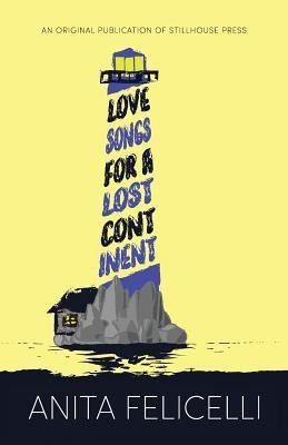 Love Songs for a Lost Continent(English, Paperback, Felicelli Anita)