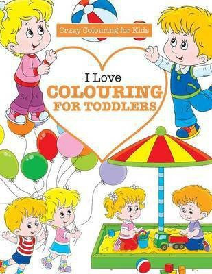 I Love Colouring for Toddlers ( Crazy Colouring for Kids)(English, Paperback, James Elizabeth)