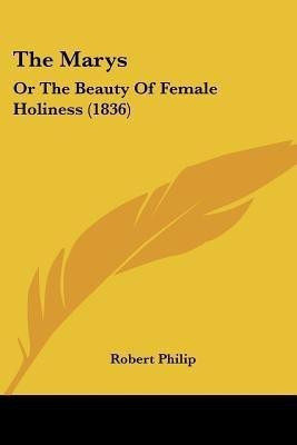 The Marys(English, Paperback, Philip Robert)