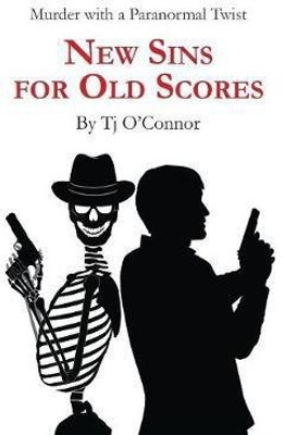 New Sins for Old Scores(English, Paperback, O'Connor Tj)