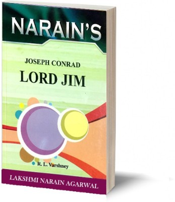 Narain's Lord Jim (English):Joseph Conard [Paperback] Dr. R.L. Varshney - Chapter-wise Detailed Summary , Character Sketches , Critical Appreciation of the Novel , Questions and Answers.(Paperback, R.L. Varshney)