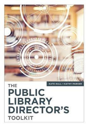 The Public Library Director's Toolkit(English, Paperback, Hall Kate)