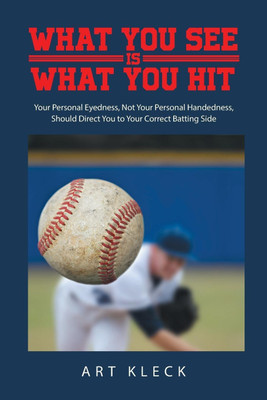 What You See Is What You Hit(English, Paperback, Kleck Art)