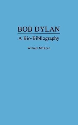 Bob Dylan(English, Hardcover, Mckeen William)