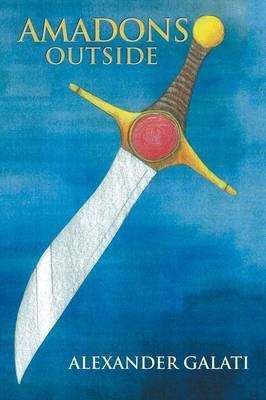 Amadons Outside(English, Paperback, Galati Alexander)