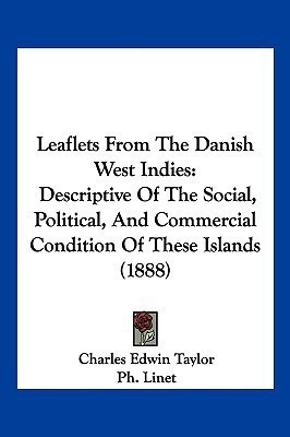 Leaflets From The Danish West Indies(English, Paperback, Taylor Charles Edwin)