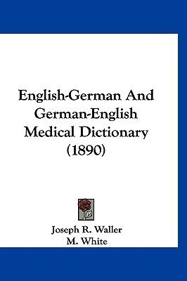 English-German And German-English Medical Dictionary (1890)(English, Paperback, unknown)