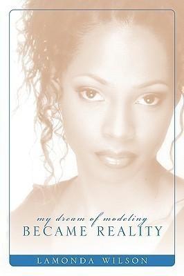 My Dream of Modeling Became Reality(English, Paperback, Wilson Lamonda)