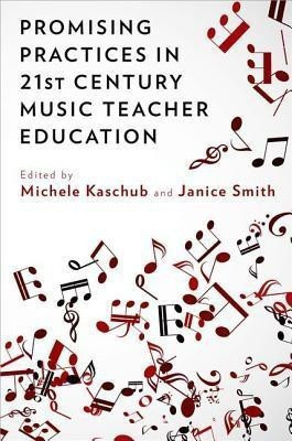 Promising Practices in 21st Century Music Teacher Education(English, Hardcover, unknown)