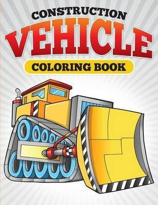 Construction Vehicle Coloring Book(English, Paperback, Little Julie)