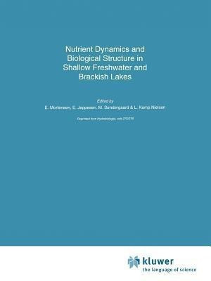 Nutrient Dynamics and Biological Structure in Shallow Freshwater and Brackish Lakes(English, Paperback, unknown)