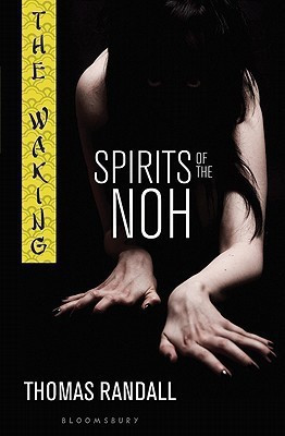 The Waking: Spirits of the Noh(English, Paperback, Randall Thomas)