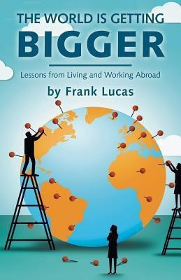 The World is Getting Bigger(English, Paperback, Lucas Frank)
