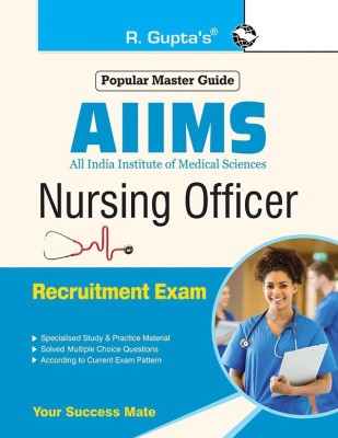 Aiims Nursing Officer (Staff Nurse-Grade-II) Group 'B' Recruitment Exam Guide(English, Paperback, unknown)