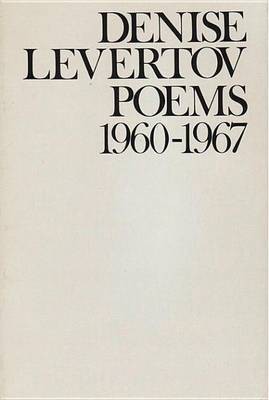 Poems of Denise Levertov, 1960-1967(English, Electronic book text, Levertov Denise)