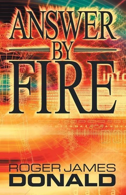Answer by Fire(English, Paperback, Donald Roger James)