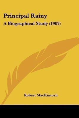 Principal Rainy(English, Paperback, Mackintosh Robert)