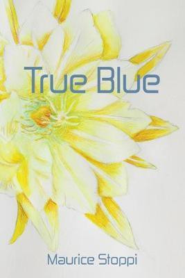 True Blue(English, Paperback, Stoppi Maurice)