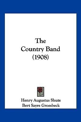 The Country Band (1908)(English, Paperback, Shute Henry Augustus)