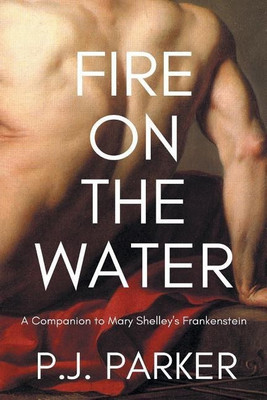 Fire on the Water(English, Paperback, Parker P J)