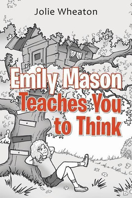 Emily Mason Teaches You to Think(English, Paperback, Wheaton Jolie)