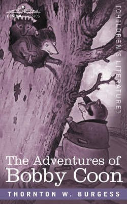 The Adventures of Bobby Coon(English, Paperback, Burgess Thornton W)