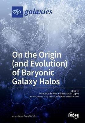 On the Origin (and Evolution) of Baryonic Galaxy Halos(English, Paperback, unknown)