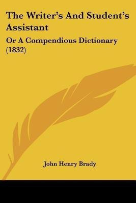 The Writer's And Student's Assistant(English, Paperback, Brady John Henry)