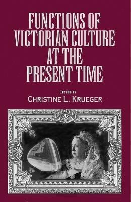 Functions of Victorian Culture at the Present Time(English, Paperback, unknown)