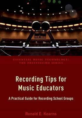 Recording Tips for Music Educators(English, Paperback, Kearns Ronald E.)