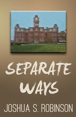Separate Ways(English, Paperback, Robinson Joshua S)