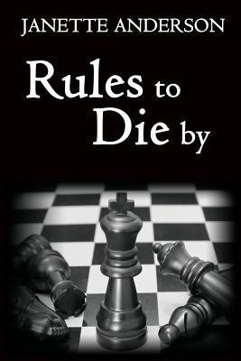 Rules to Die by(English, Paperback, Anderson Janette)
