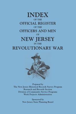 Index of the Official Register of the Officers and Men of New Jersey in the Revolutionary War, by William S. Stryker. Prepared by the New Jersey Histo(English, Paperback, New Jersey State Planning Board)