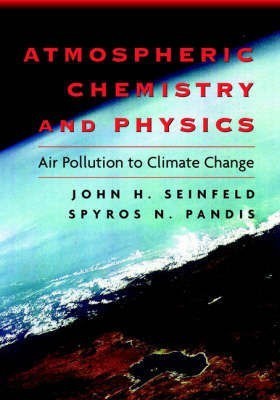 Atmospheric Chemistry and Physics(English, Paperback, Seinfeld John H.)