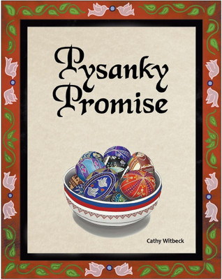 Pysanky Promise(English, Hardcover, Witbeck Cathy)