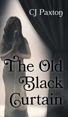 The Old Black Curtain(English, Hardcover, Paxton Cj)