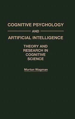 Cognitive Psychology and Artificial Intelligence(English, Hardcover, Wagman Morton)