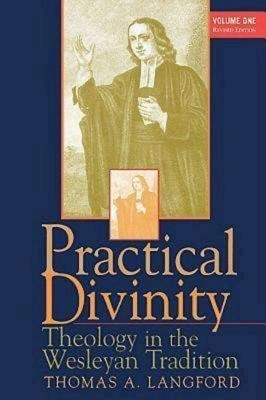 Practical Divinity: Theology in Wesleyan Traditions v. 1(English, Paperback, unknown)