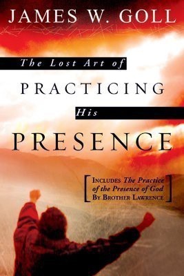 Lost Art of Practicing His Presence(English, Paperback, Goll James W.)