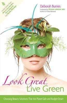 Look Great, Live Green(English, Paperback, Burnes Deborah)