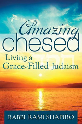 Amazing Chesed(English, Paperback, Shapiro Rabbi Rami)